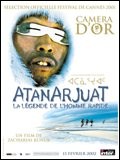 Atanarjuat (Atanarjuat : The Fast Runnerr / Atanarjuat, la légende de l’homme rapide)